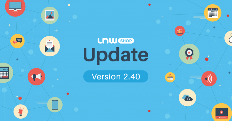 LnwShop update 2.40 : ปรับปรุงระบบหลังร้าน และโปรโมชั่นพิเศษ Google Shopping Ads.