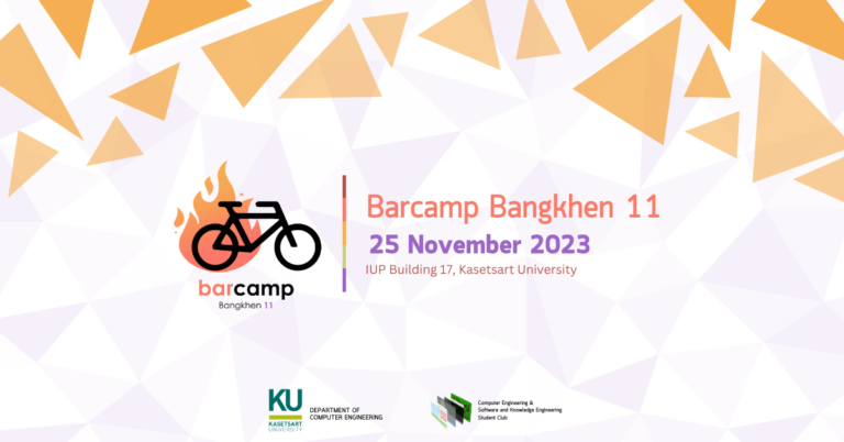 Barcamp Bangkhen 11 งานพูดแลกเปลี่ยนประสบการณ์และความรู้ ที่คุณไม่ควรพลาด!